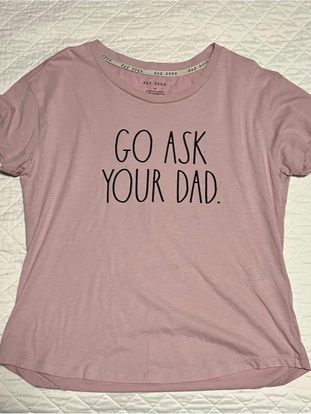 Rae Dunn Pink Tee with 'GO ASK YOUR DAD' Black Graphic